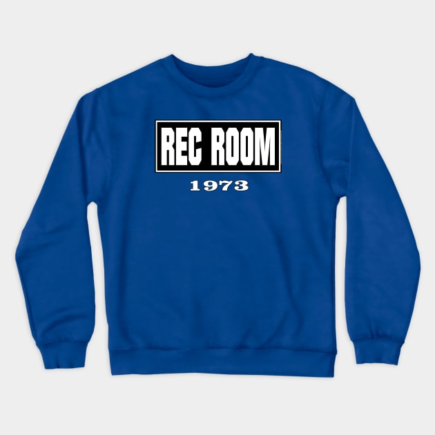 I AM HIP HOP - REC ROOM 1973 Crewneck Sweatshirt by DodgertonSkillhause